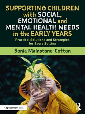 cover image of Supporting Children with Social, Emotional and Mental Health Needs in the Early Years